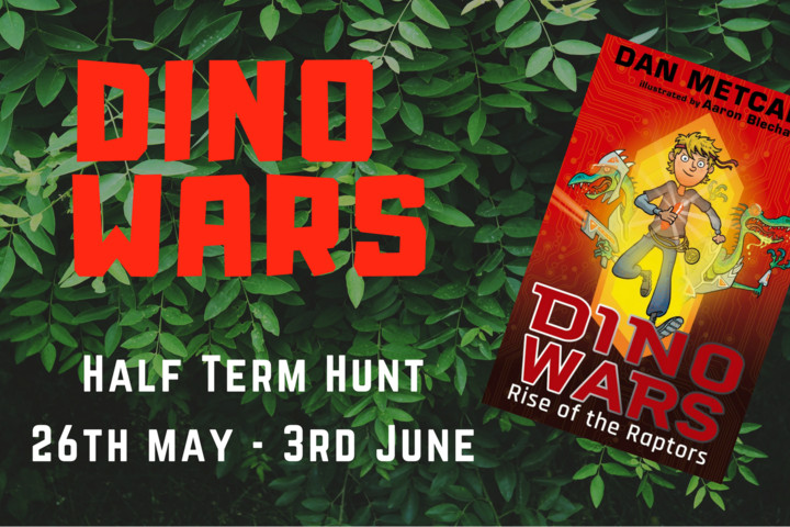 DINO WARS - Half Term Hunt